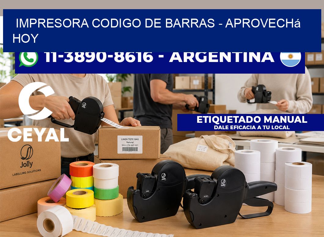 IMPRESORA CODIGO DE BARRAS - Aprovechá hoy