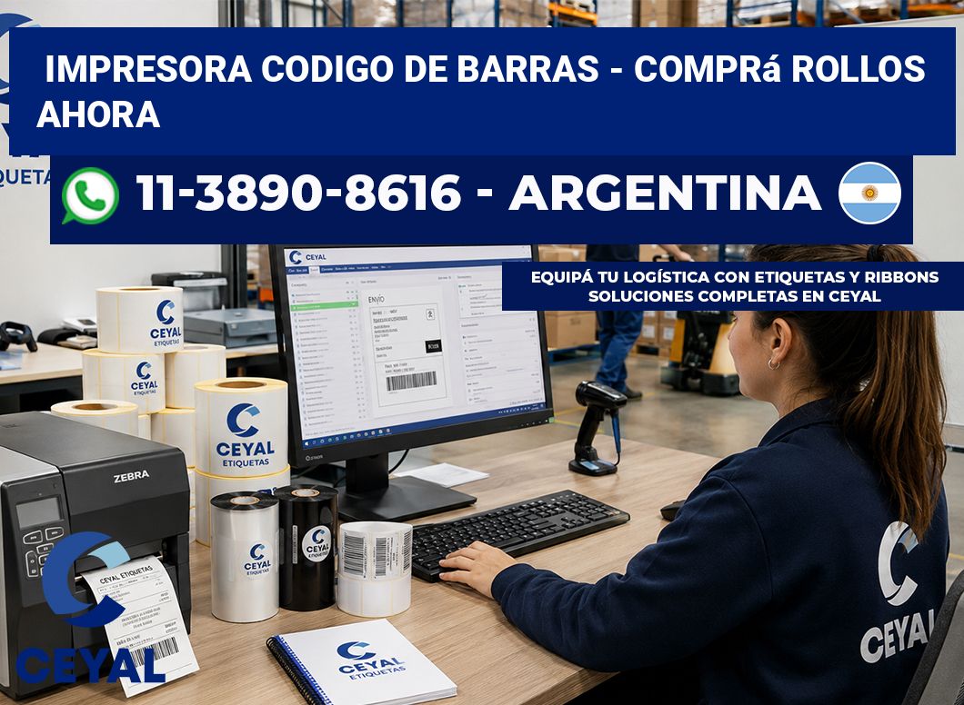 IMPRESORA CODIGO DE BARRAS – Comprá rollos ahora