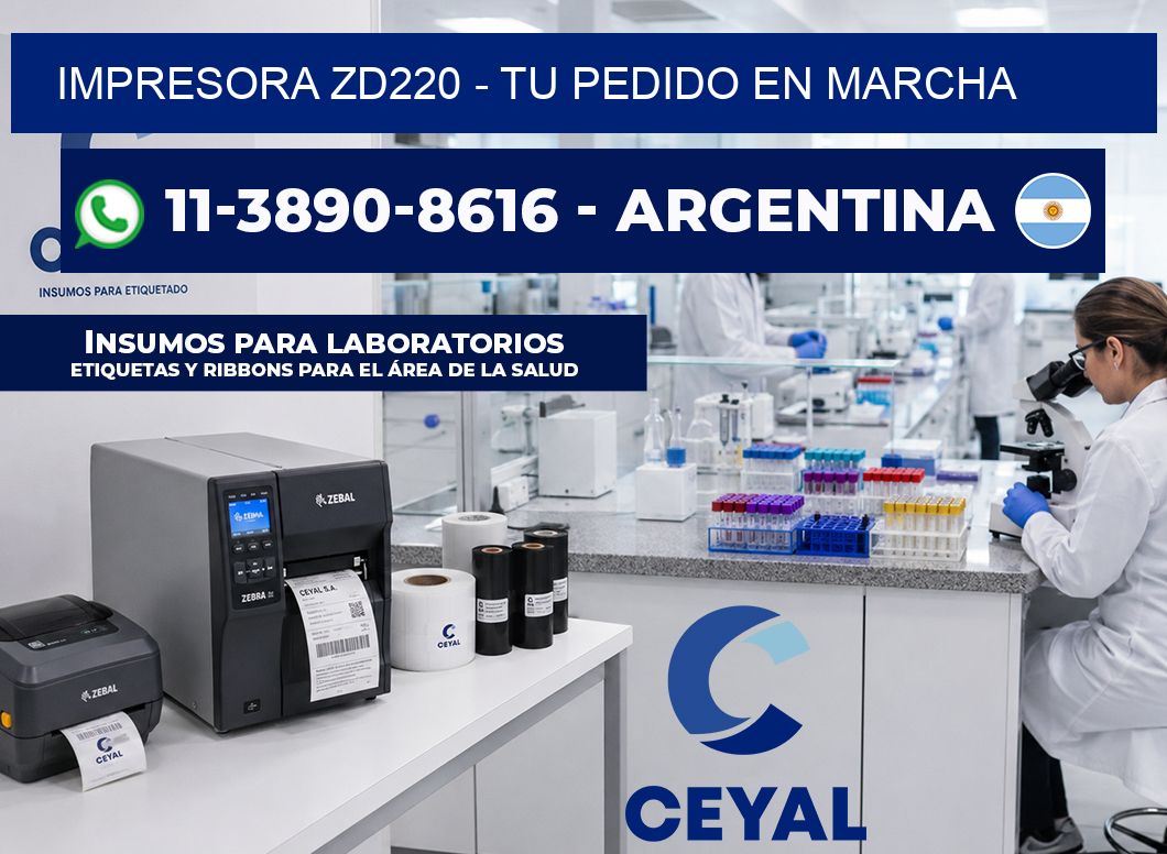 IMPRESORA ZD220 - Tu pedido en marcha