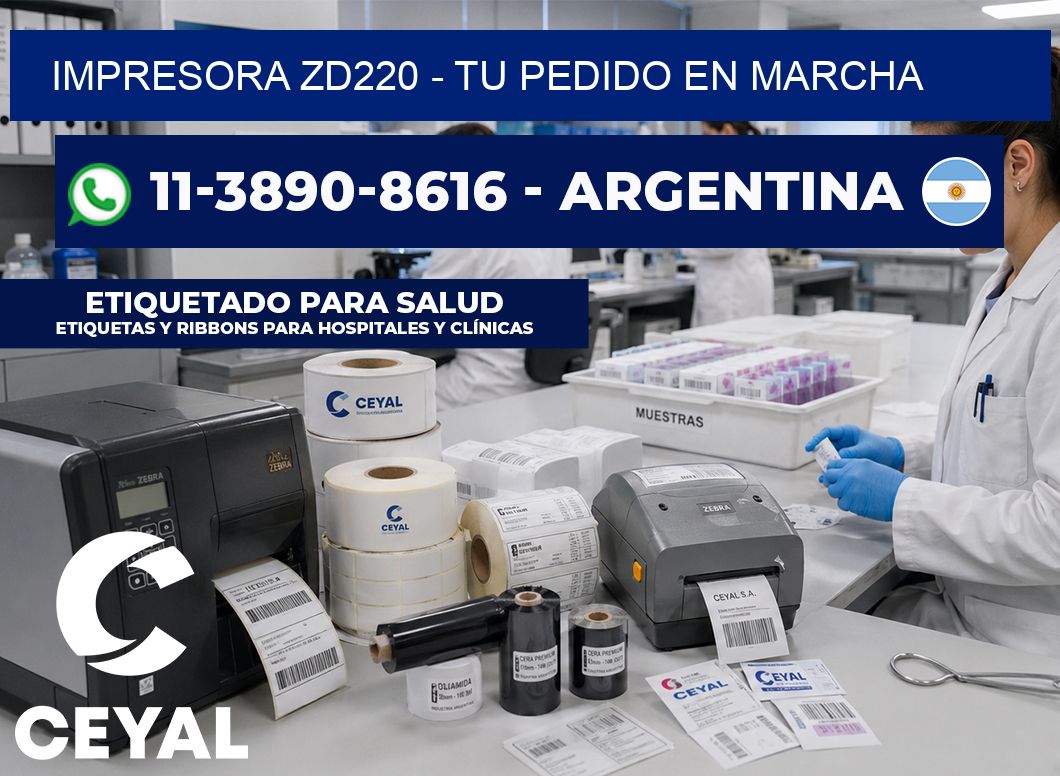 IMPRESORA ZD220 – Tu pedido en marcha