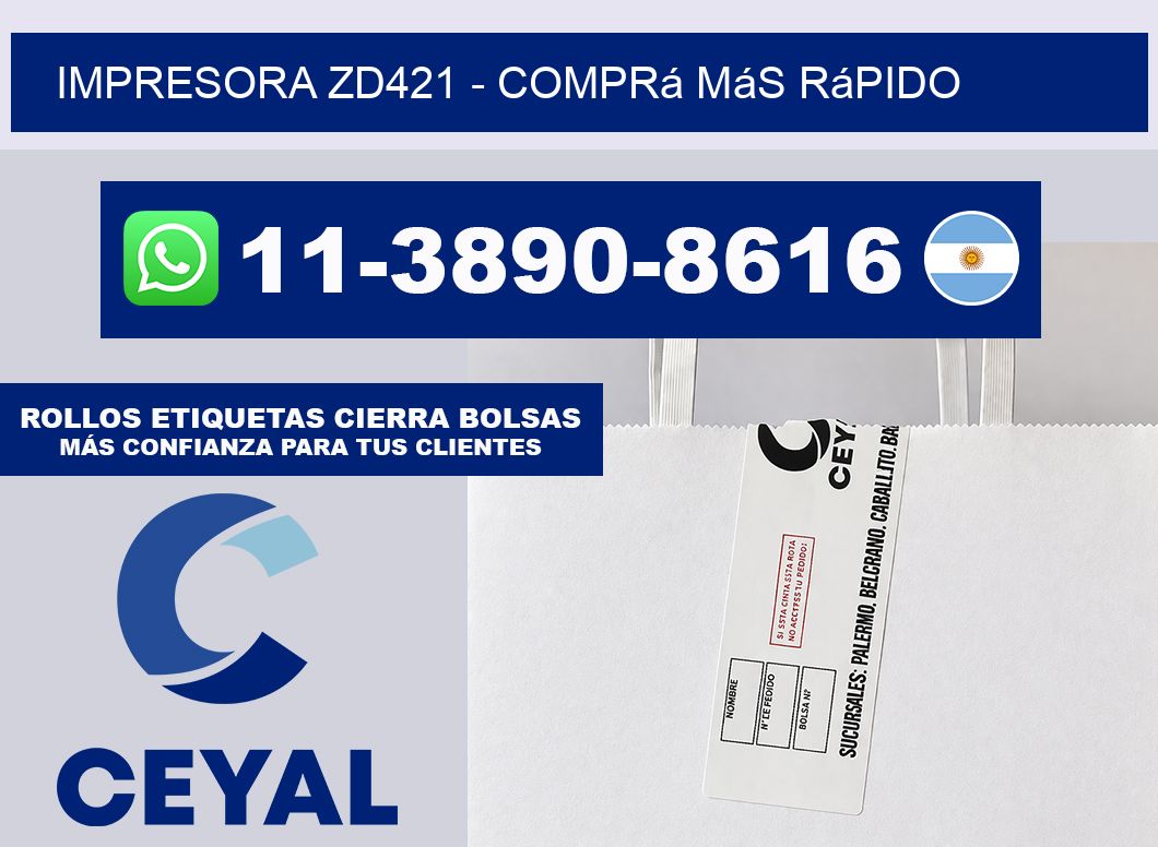 IMPRESORA ZD421 - Comprá más rápido