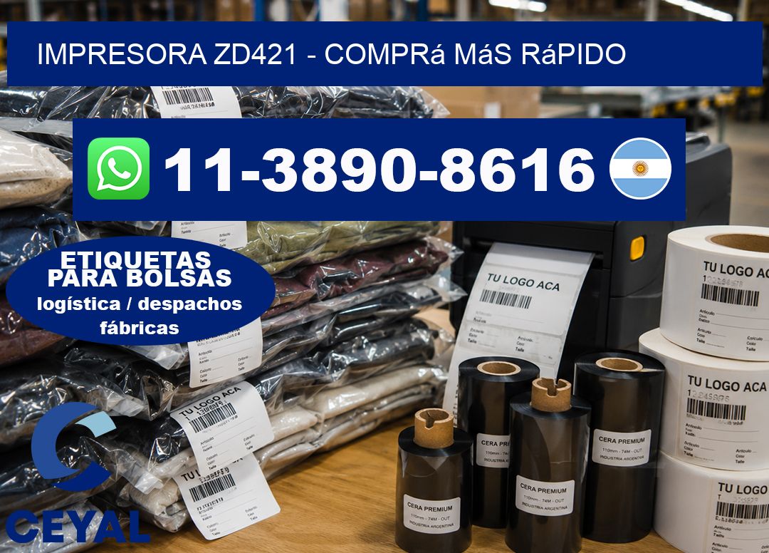 IMPRESORA ZD421 – Comprá más rápido