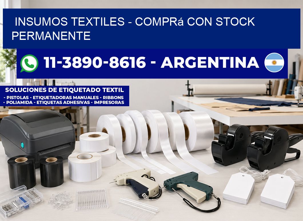 INSUMOS TEXTILES – Comprá con stock permanente