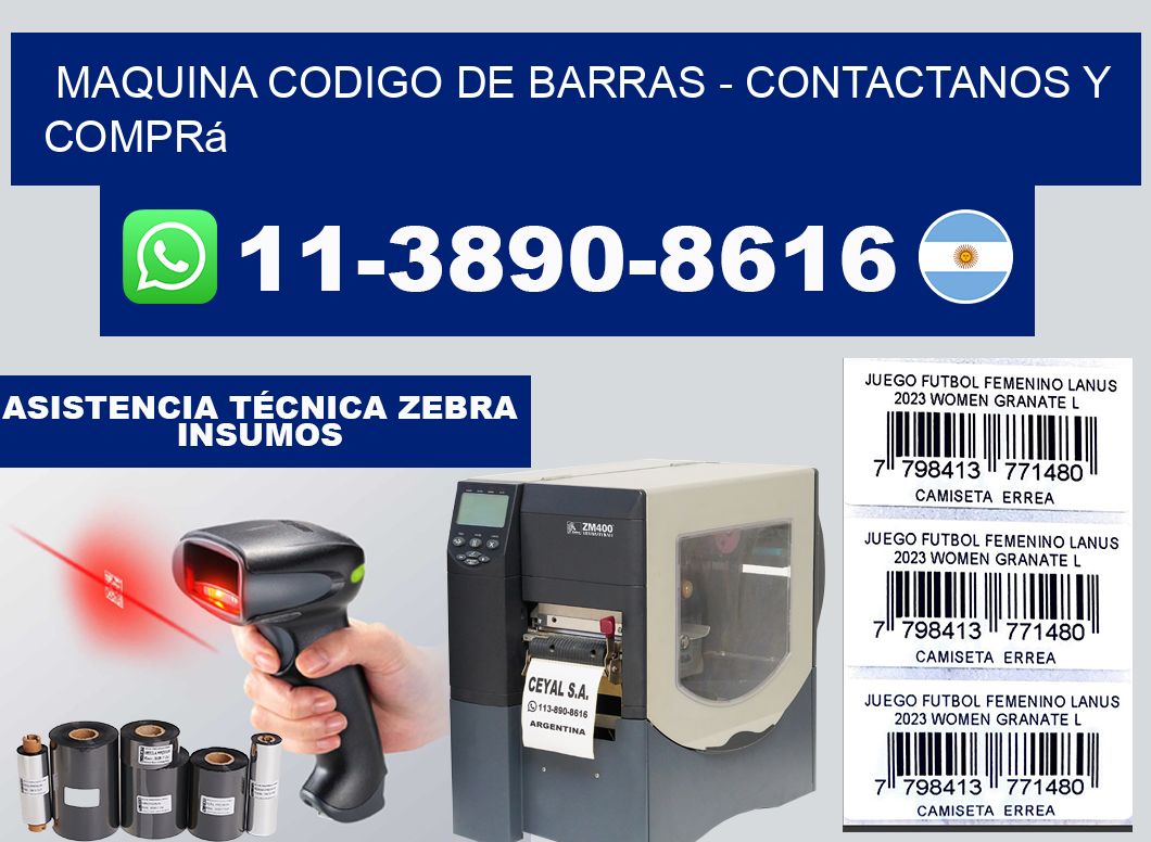 MAQUINA CODIGO DE BARRAS - Contactanos y comprá