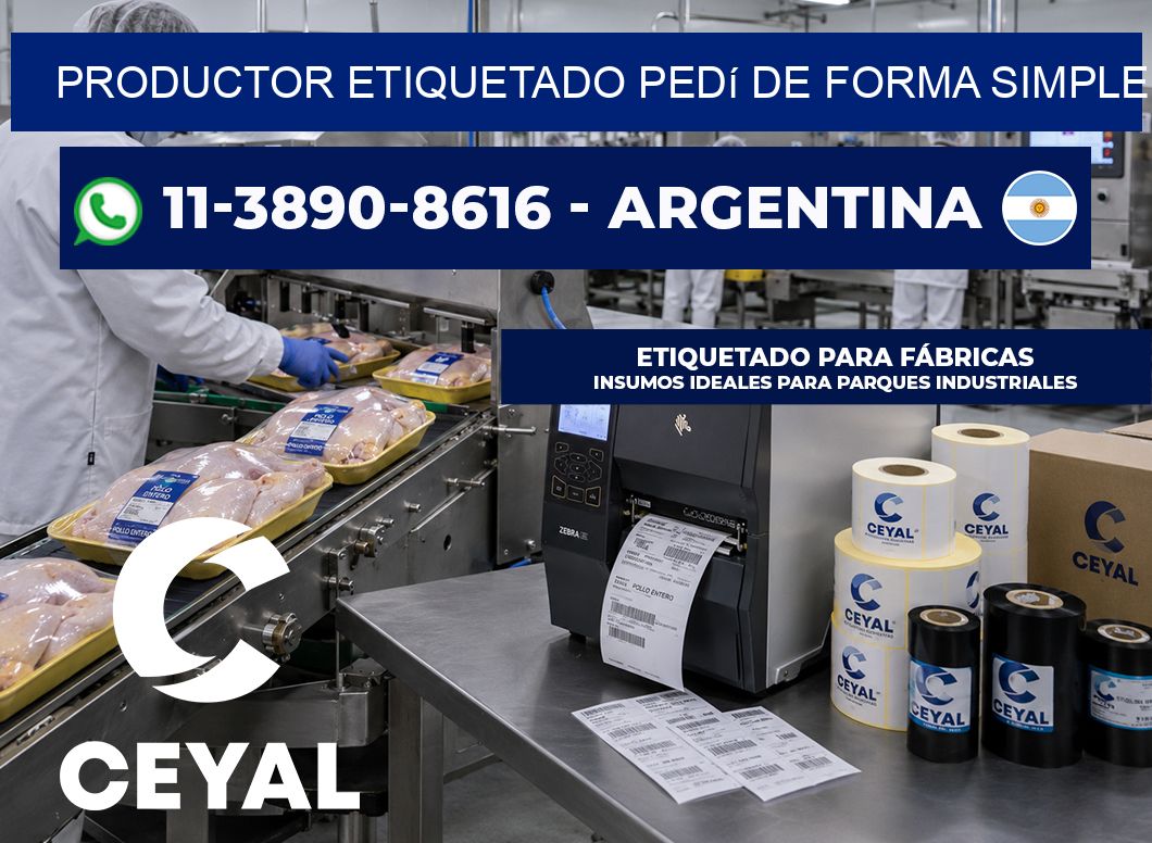PRODUCTOR ETIQUETADO Pedí de forma simple