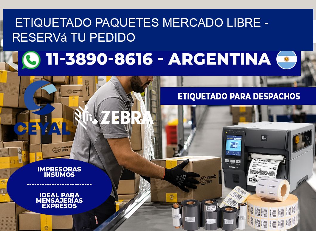 etiquetado paquetes mercado libre - Reservá tu pedido