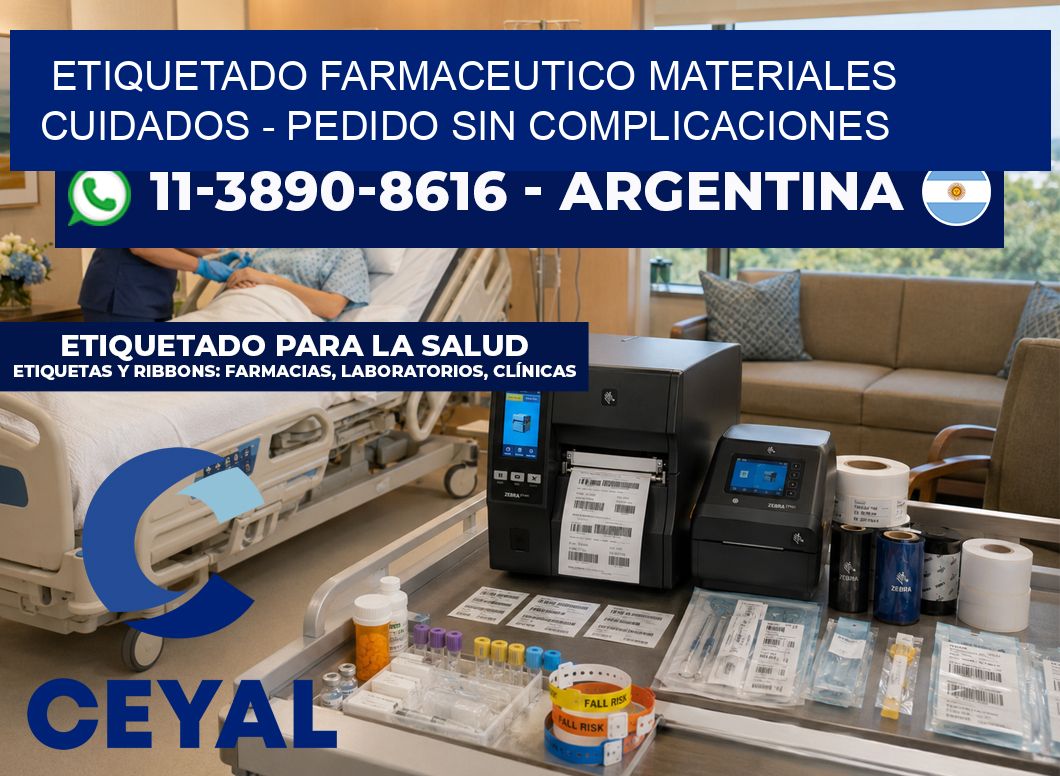 ETIQUETADO FARMACEUTICO MATERIALES CUIDADOS - Pedido sin complicaciones