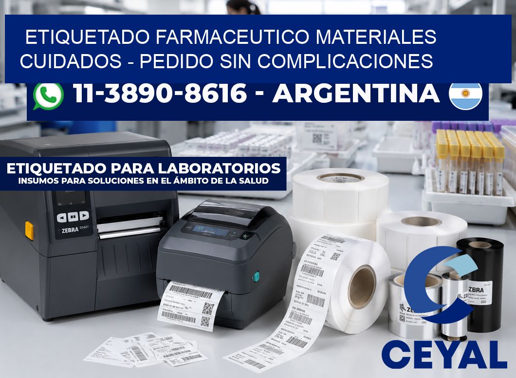 ETIQUETADO FARMACEUTICO MATERIALES CUIDADOS – Pedido sin complicaciones