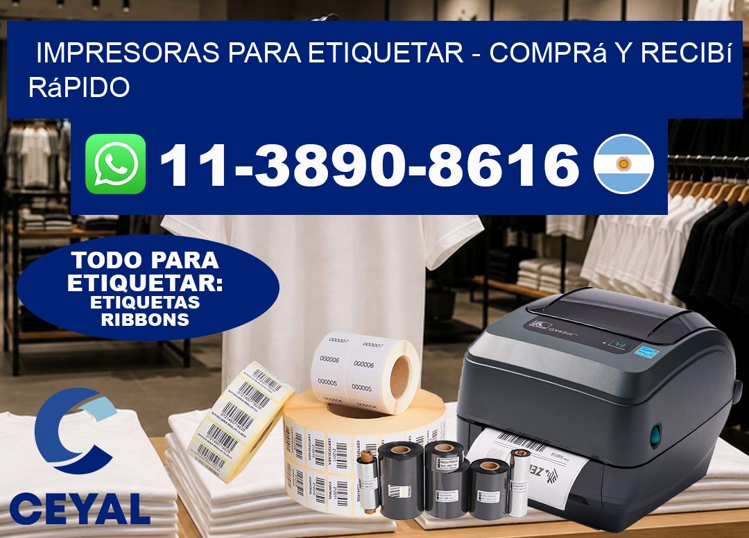 IMPRESORAS PARA ETIQUETAR – Comprá y recibí rápido