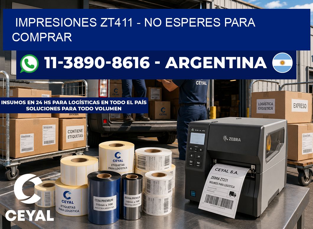 Impresiones ZT411 - No esperes para comprar